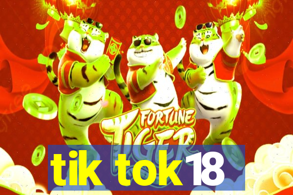 tik tok18