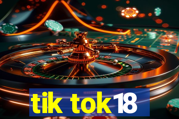 tik tok18