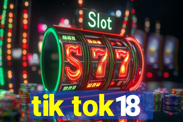 tik tok18