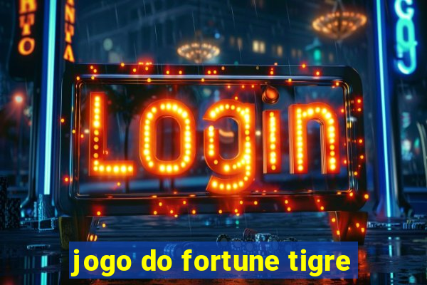 jogo do fortune tigre