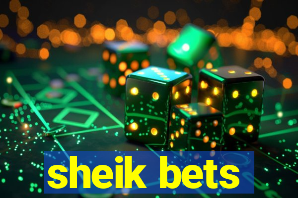 sheik bets