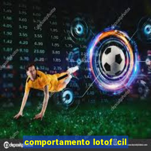 comportamento lotof谩cil