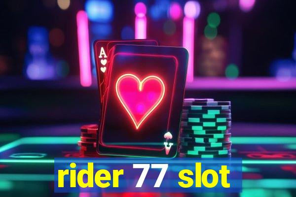 rider 77 slot