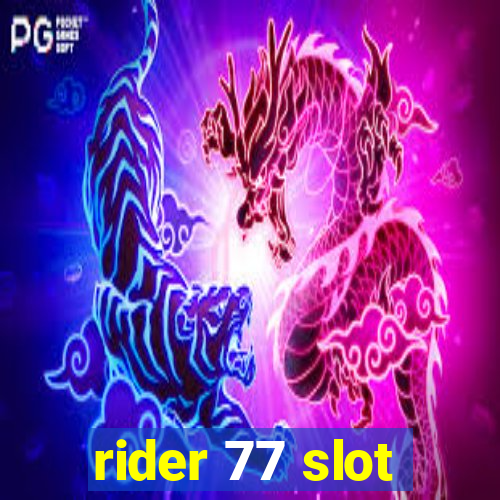 rider 77 slot