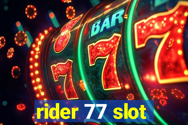 rider 77 slot