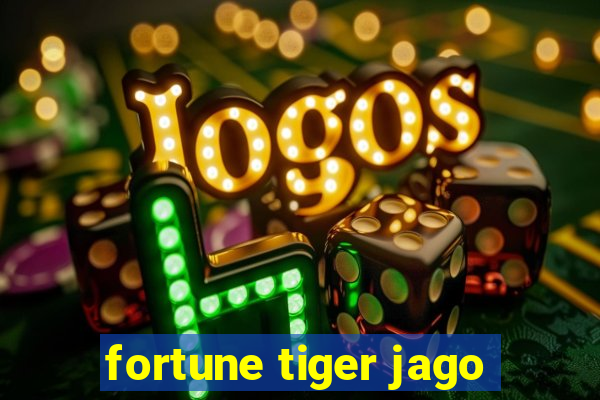 fortune tiger jago