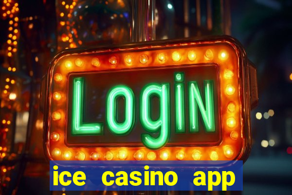 ice casino app download ios