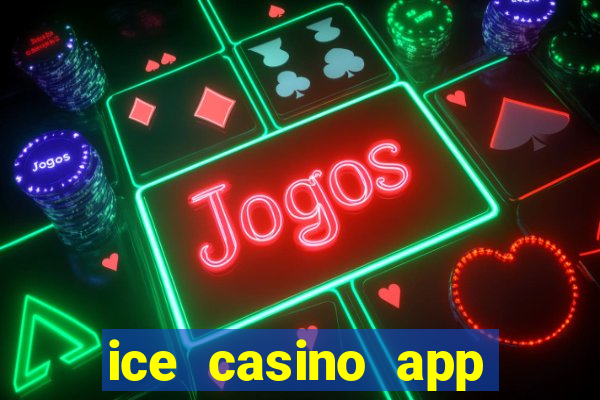 ice casino app download ios