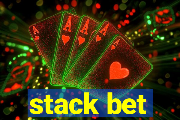 stack bet