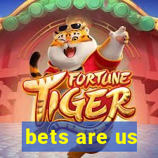 bets are us