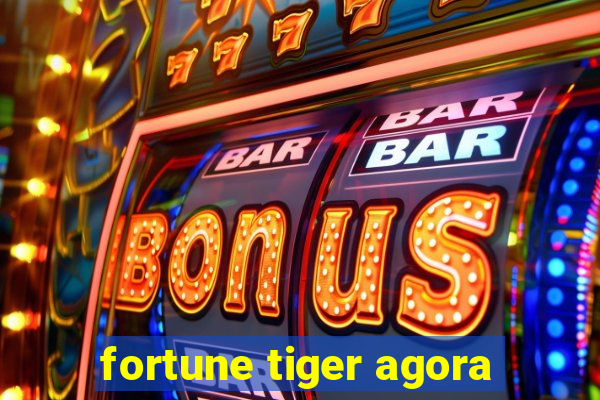 fortune tiger agora