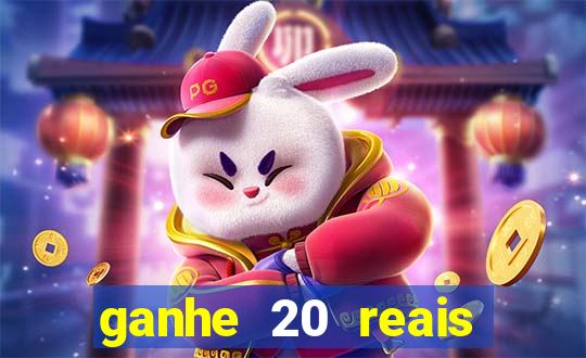 ganhe 20 reais para apostar