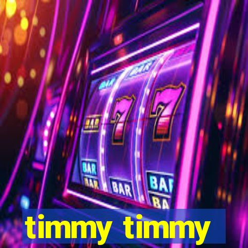 timmy timmy