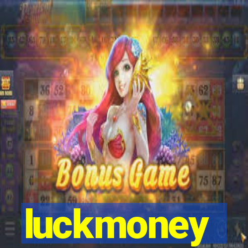 luckmoney