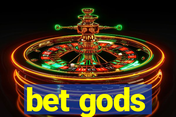 bet gods