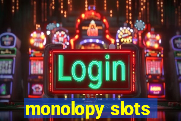 monolopy slots