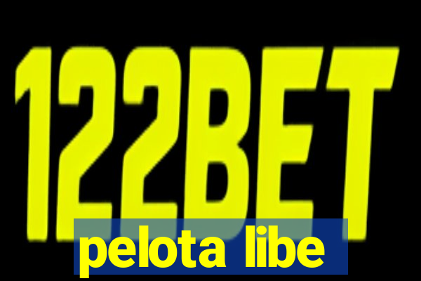 pelota libe