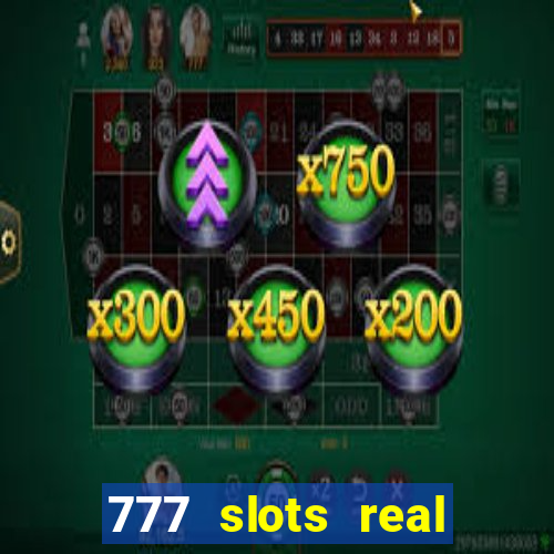 777 slots real money app