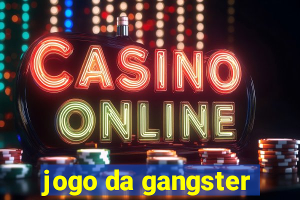 jogo da gangster