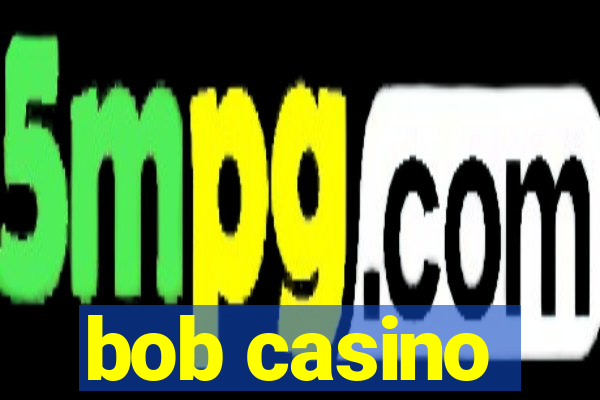 bob casino