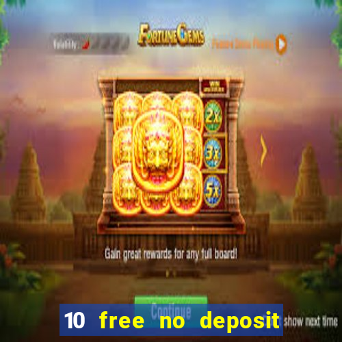 10 free no deposit casino uk 2019