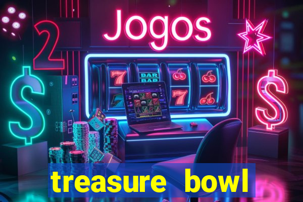 treasure bowl melhor horário para jogar