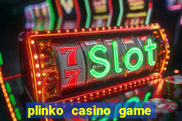 plinko casino game real money