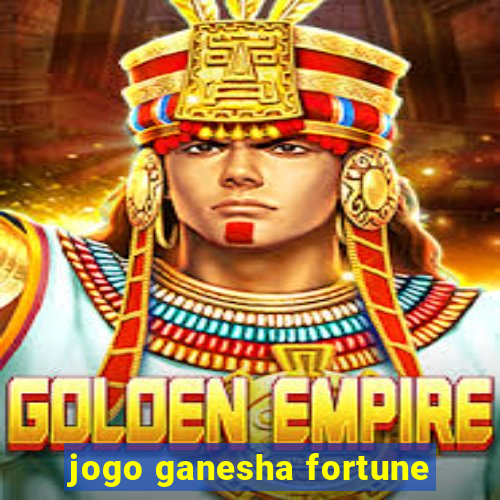 jogo ganesha fortune