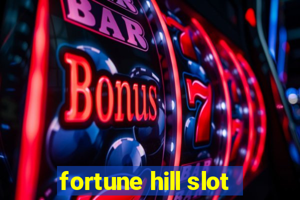 fortune hill slot