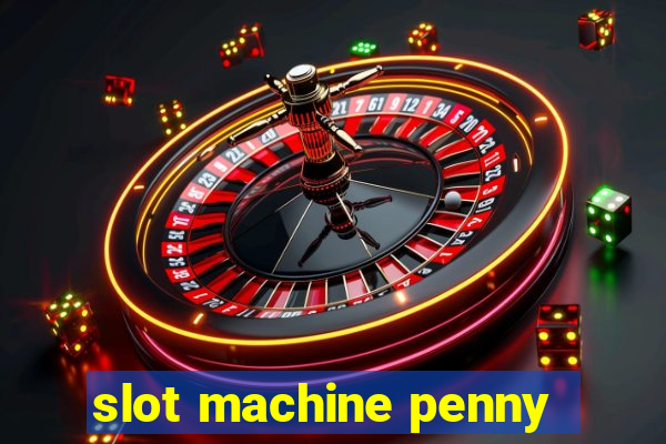 slot machine penny