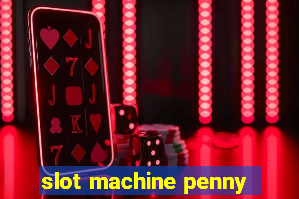 slot machine penny