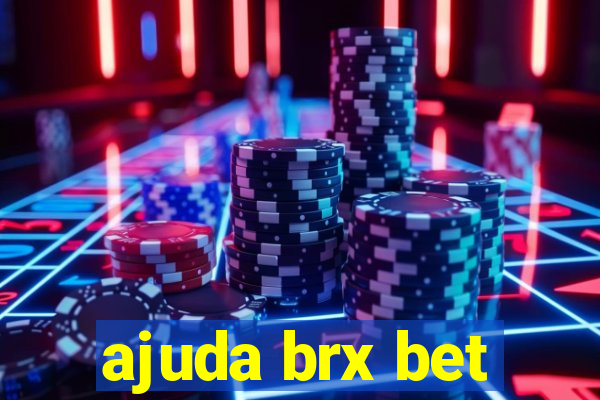 ajuda brx bet