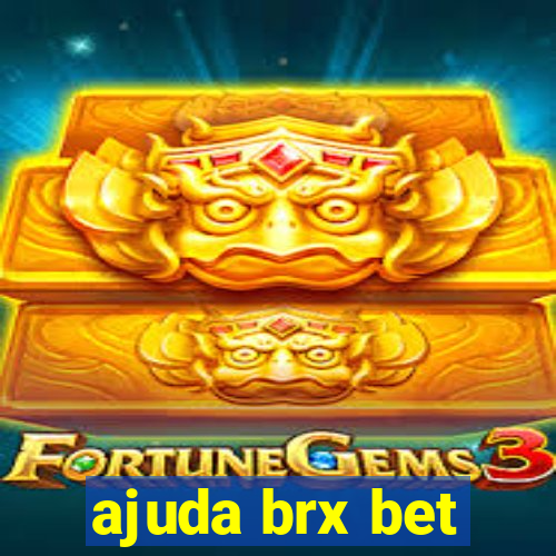 ajuda brx bet