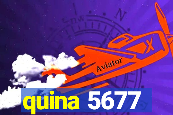 quina 5677