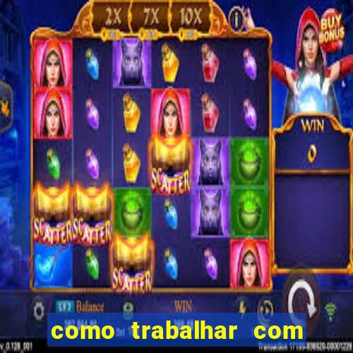 como trabalhar com jogos de aposta