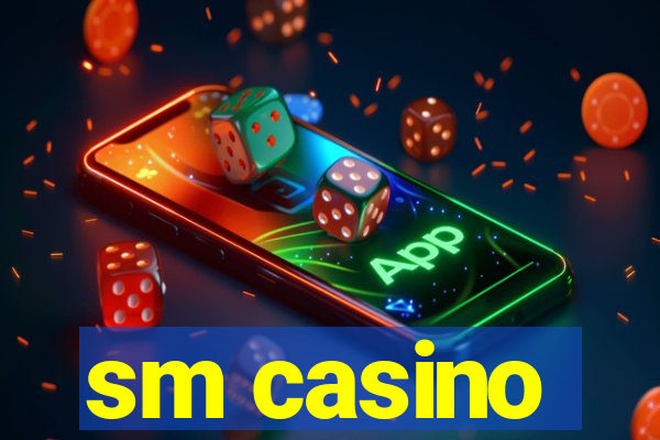 sm casino