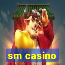 sm casino