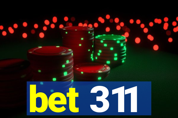 bet 311