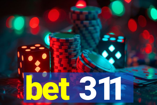 bet 311