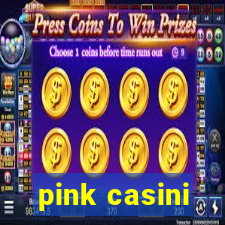 pink casini