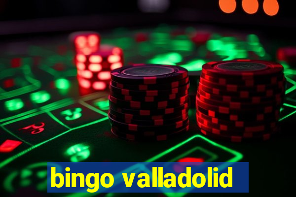 bingo valladolid