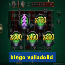 bingo valladolid