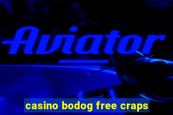 casino bodog free craps