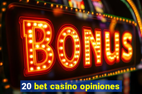 20 bet casino opiniones