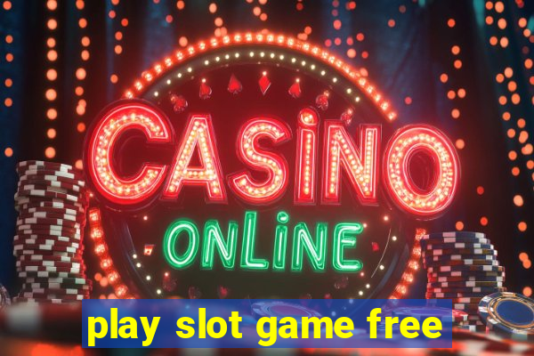 play slot game free