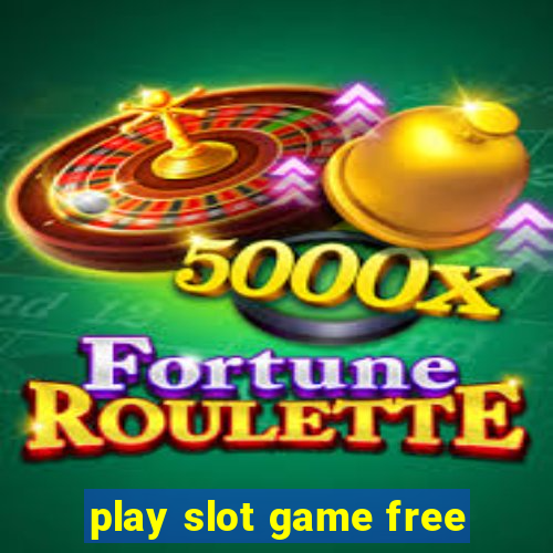 play slot game free