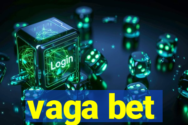 vaga bet