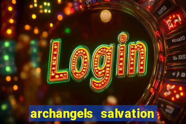 archangels salvation slot payout