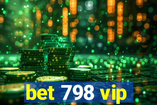 bet 798 vip