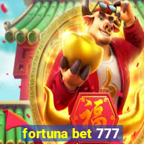 fortuna bet 777